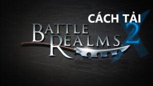 Tải Game Battle Realms 2 Full Cho Máy Tính - Link GG Drive